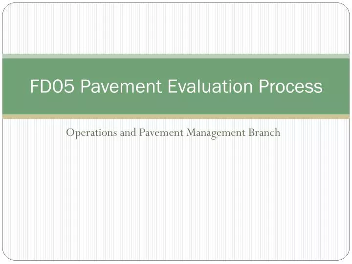 fd05 pavement evaluation process