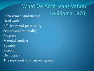 What Do Americans Value? (Williams 1970)