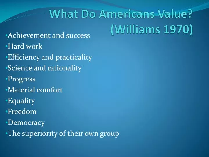 what do americans value williams 1970