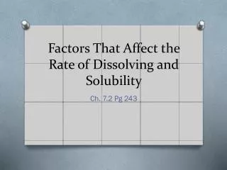Factors That Affect the Rate of Dissolving and Solubility