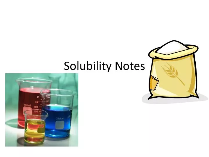 solubility notes