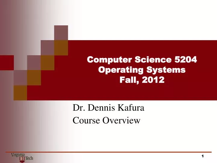 computer science 5204 operating systems fall 2012