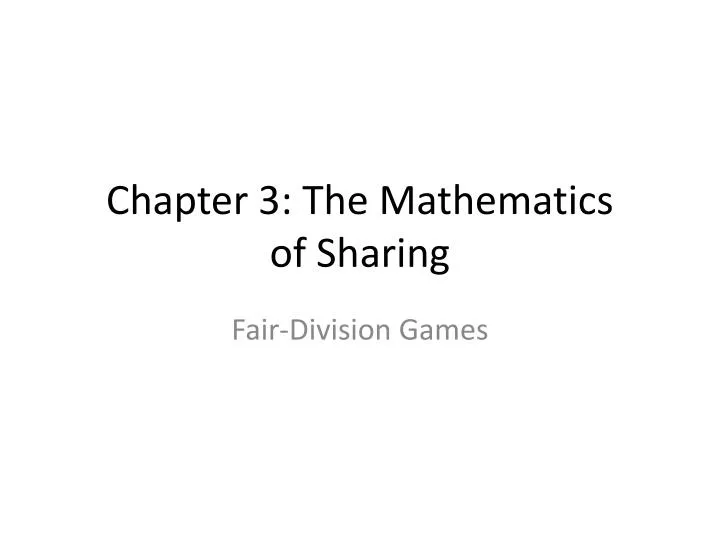 chapter 3 the mathematics of sharing