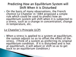 Predicting How an Equilibrium System will Shift When it is Disturbed
