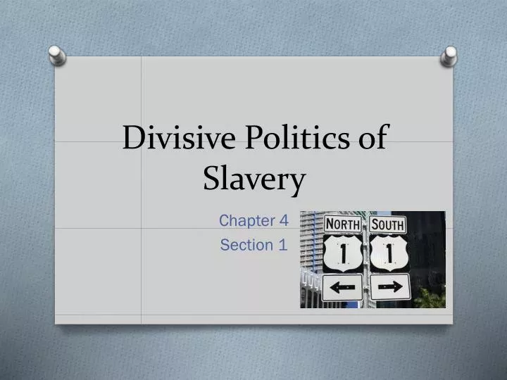 divisive politics of slavery
