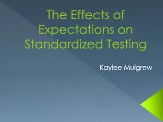 The Effects of Expectations on Standardized Testing