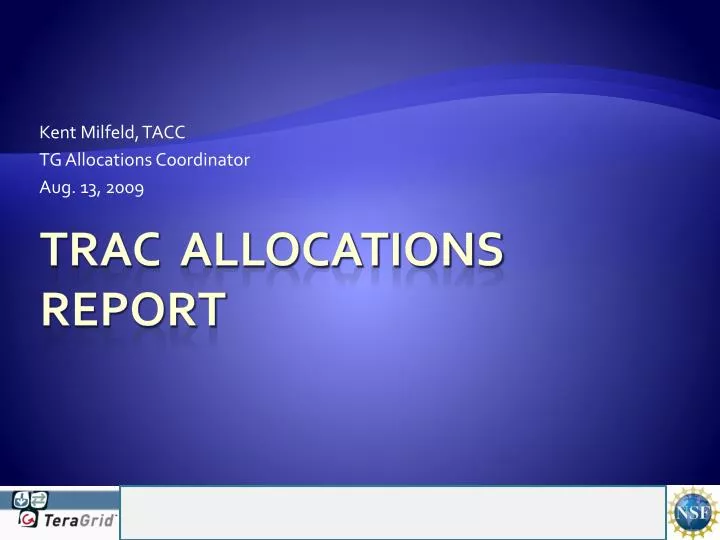 kent milfeld tacc tg allocations coordinator aug 13 2009