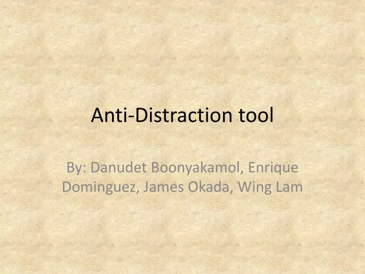 anti distraction tool
