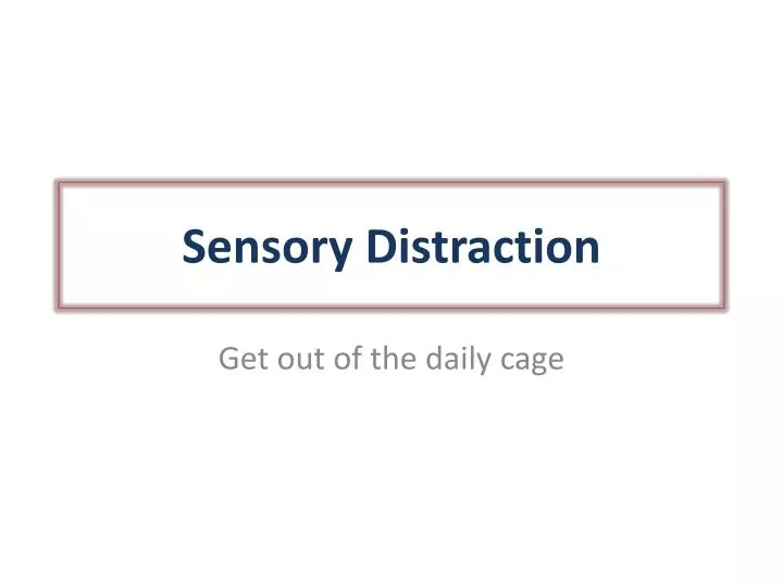 sensory distraction