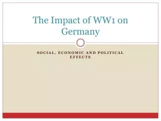 The Impact of WW1 on Germany