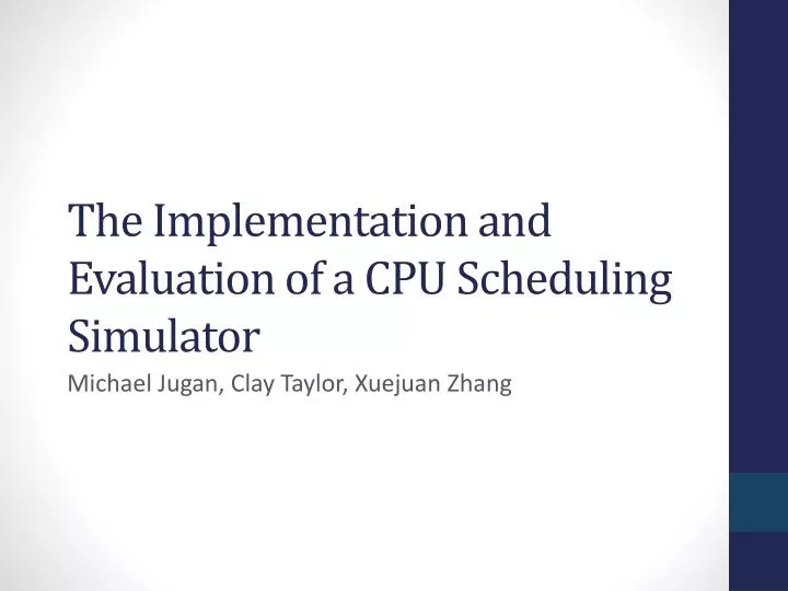 t he implementation and evaluation of a cpu scheduling simulator