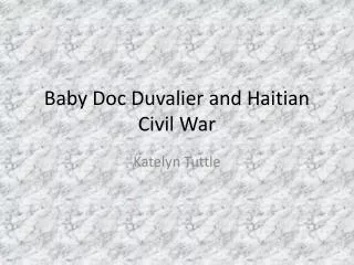 Baby Doc Duvalier and Haitian Civil War