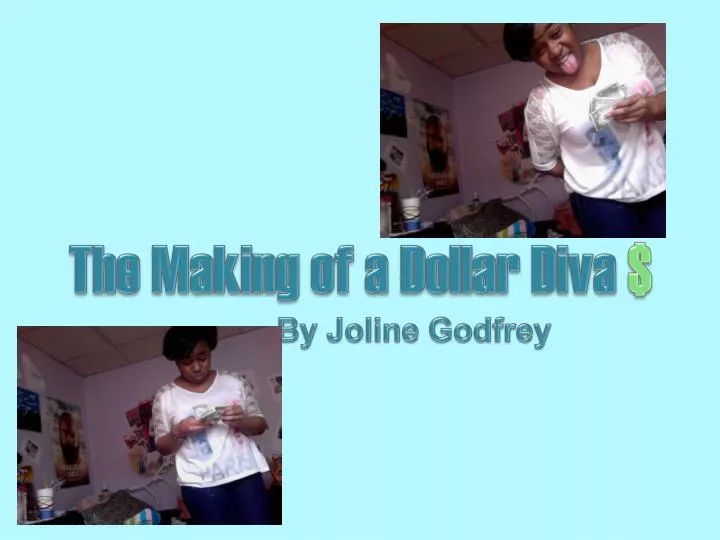 the making of a dollar diva