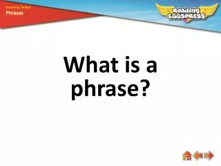 What is a phrase?