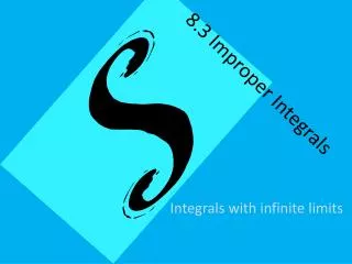 8.3 Improper Integrals