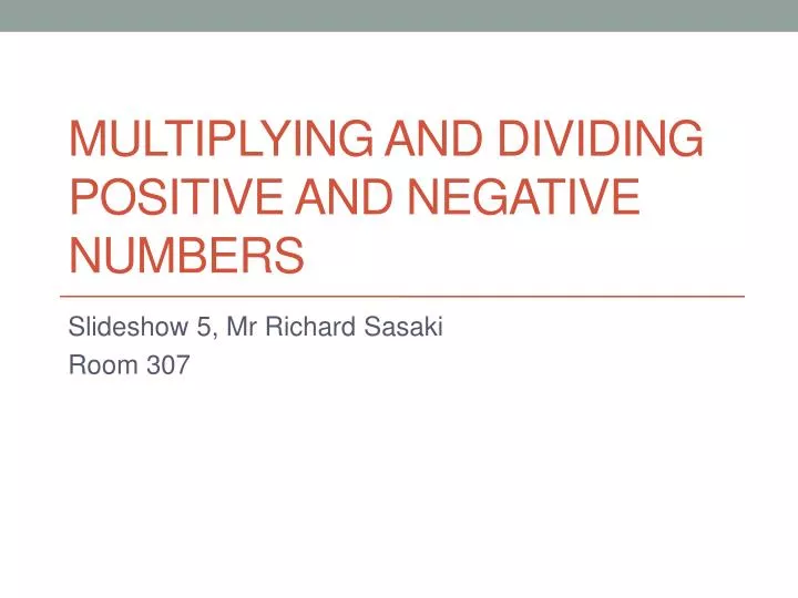 multiplying and dividing positive and negative numbers