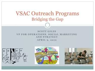 VSAC Outreach Programs Bridging the Gap