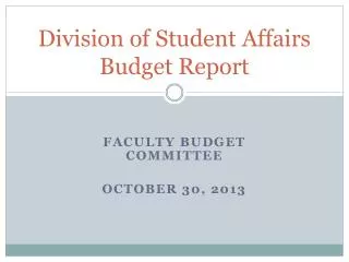 Division of Student Affairs Budget Report