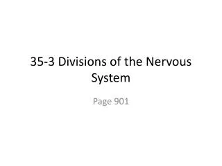 35 3 divisions of the nervous system