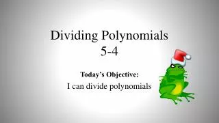 Dividing Polynomials 5-4