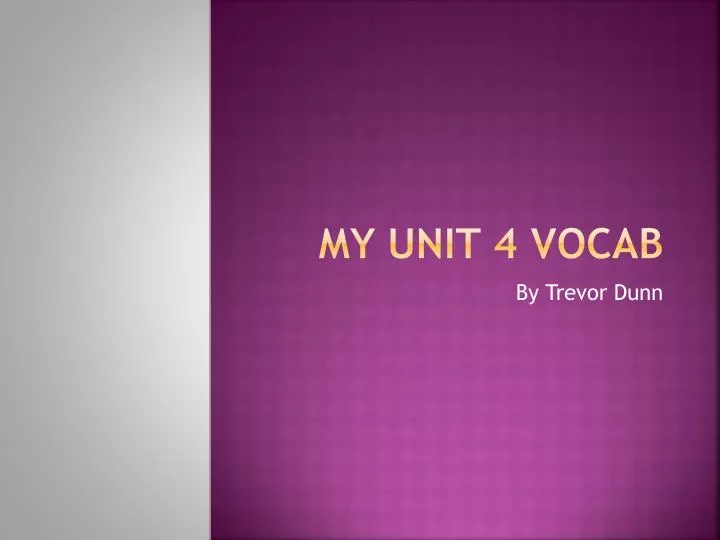 my unit 4 vocab