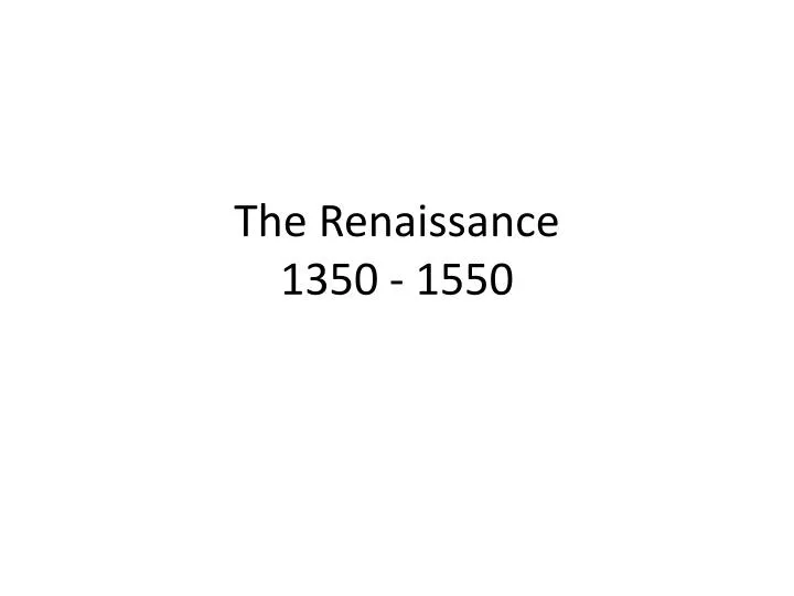 the renaissance 1350 1550