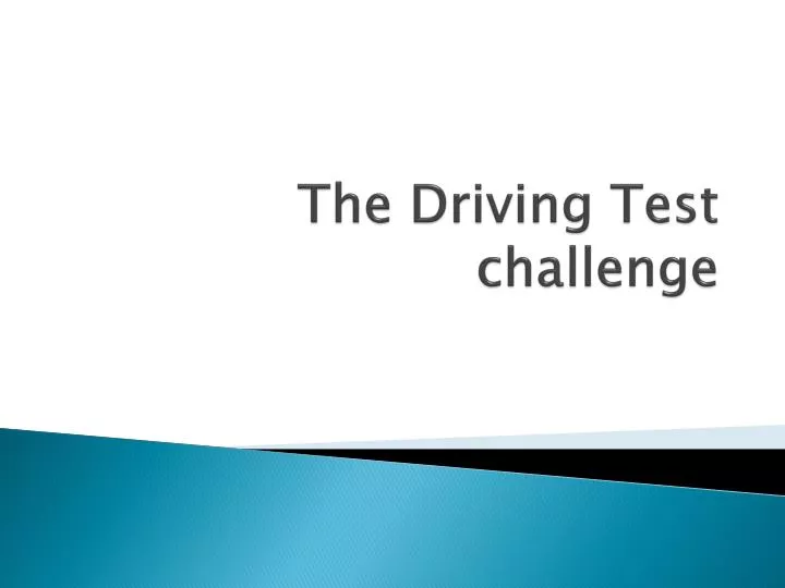 the driving test challenge