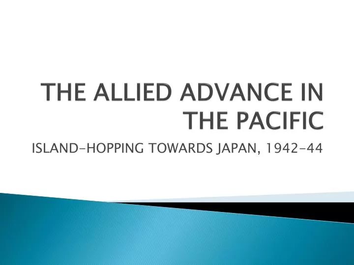the allied advance in the pacific