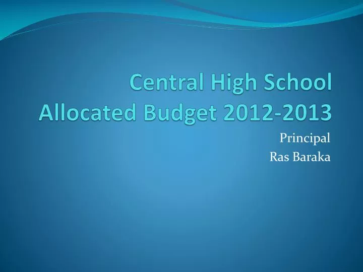 central high school allocated budget 2012 2013