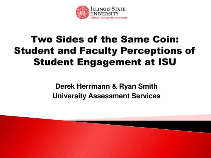 two sides of the same coin student and faculty perceptions of student engagement at isu