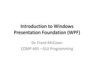 Introduction to Windows Presentation Foundation (WPF)