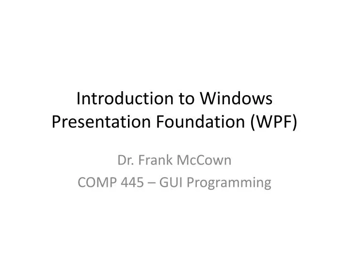 introduction to windows presentation foundation wpf