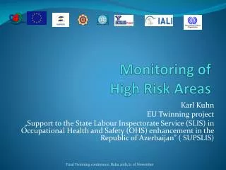 Monitoring of High Risk Areas
