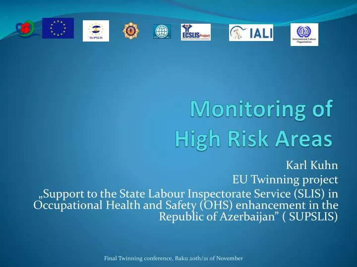 monitoring of high risk areas