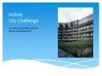 Hulme City Challenge LO: How successful was the Hulme development? - slide 1