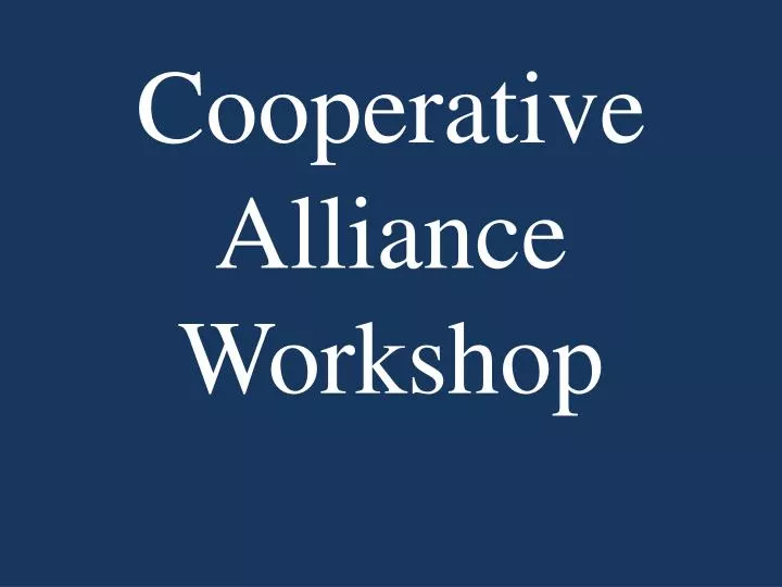 cooperative alliance workshop