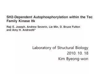 Laboratory of Structural Biology 2010. 10. 18 Kim Byeong -won