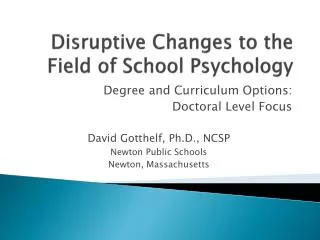 Disruptive Changes to the Field of School Psychology