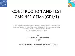 CONSTRUCTION AND TEST CMS NS2 GEMs (GE1/1)