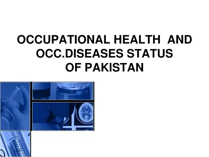 occupational health and occ diseases status of pakistan