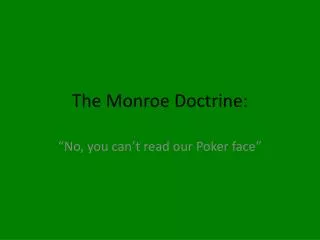 The Monroe Doctrine: