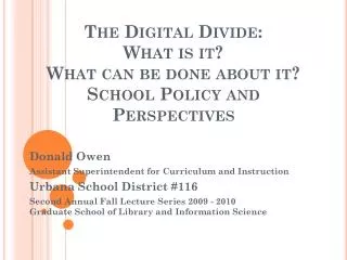 The Digital Divide: What is it? What can be done about it ? School Policy and Perspectives