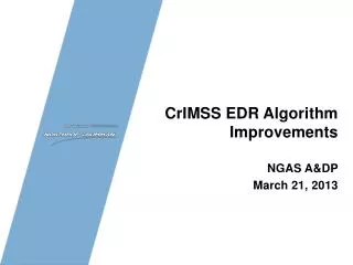 CrIMSS EDR Algorithm Improvements NGAS A&amp;DP March 21, 2013