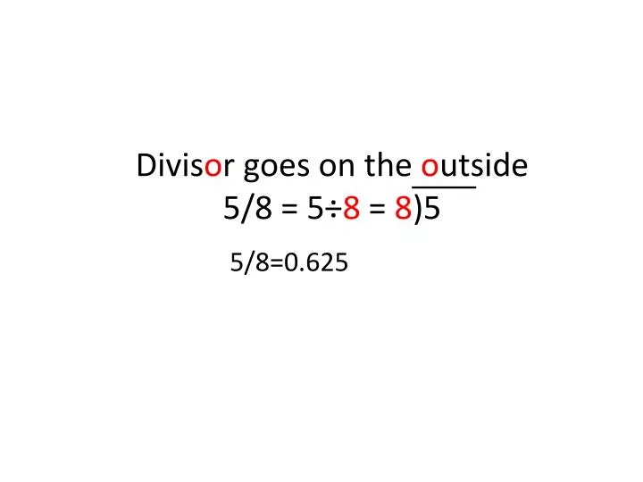 divis o r goes on the o utside 5 8 5 8 8 5