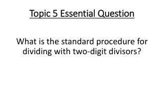 Topic 5 Essential Question