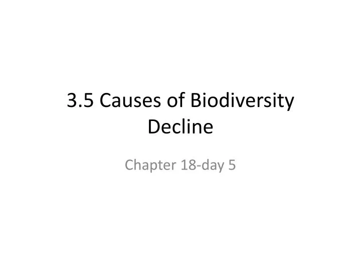 3 5 causes of biodiversity decline