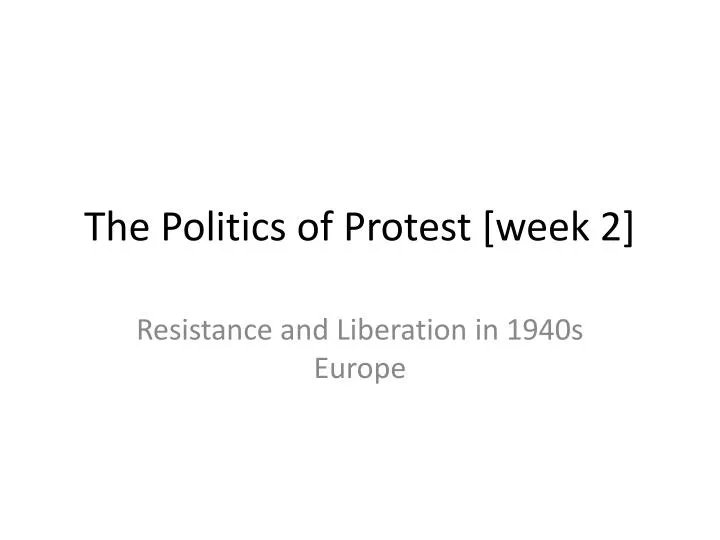 the politics of protest week 2
