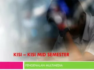 kisi kisi mid semester