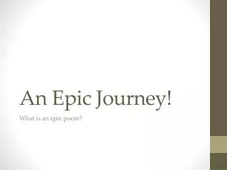 An Epic Journey!