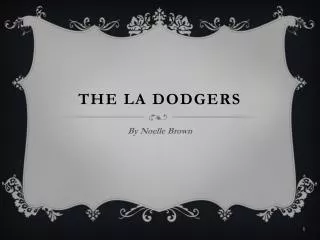 The LA Dodgers